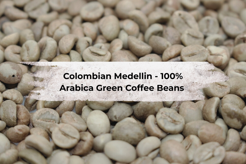Colombian Medellin 100% Arabica Green Coffee Beans 500 grams